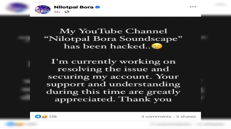 Several Assamese YouTube channels reportedly hacked: Nilotpal Bora