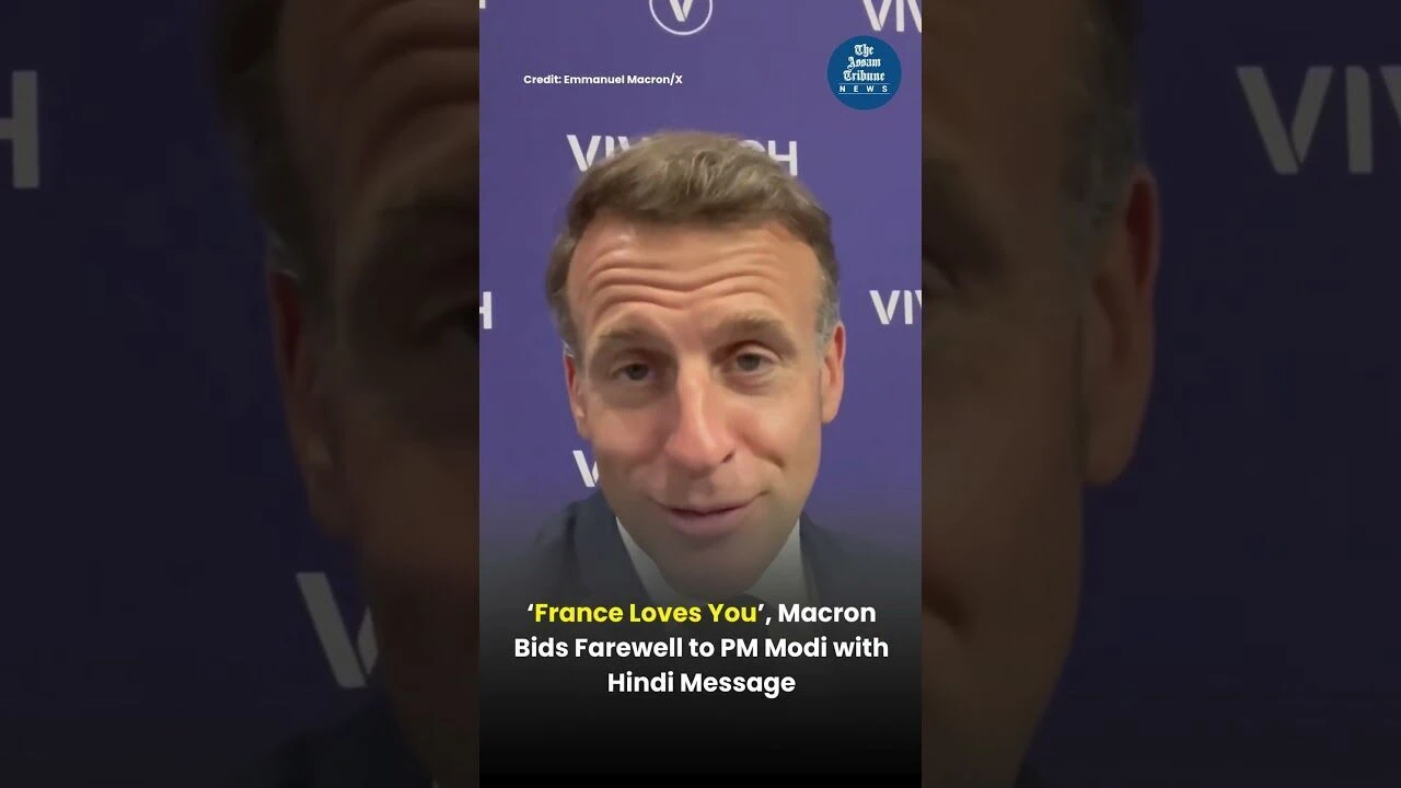 French President Macron's Hindi Farewell to PM Modi Goes Viral, Symbolizing Strong Ties