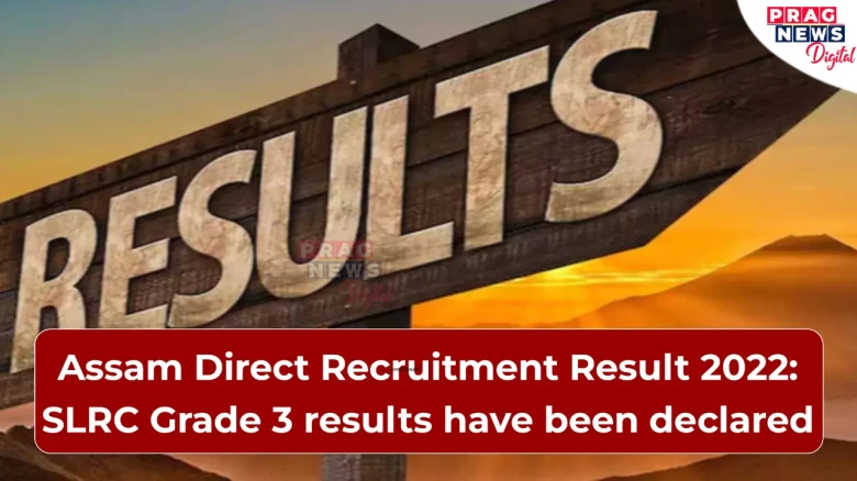 Assam Direct Recruitment Result 2022: SLRC Grade 3 results have been released