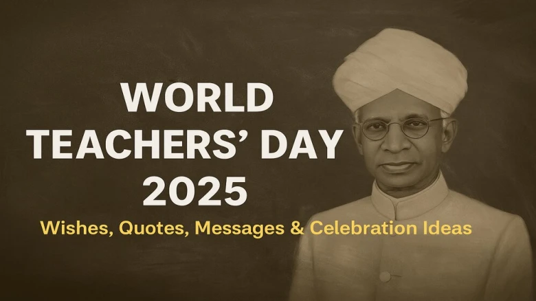 World Teachers' Day 2025: Wishes, Quotes, Messages & Celebration Ideas